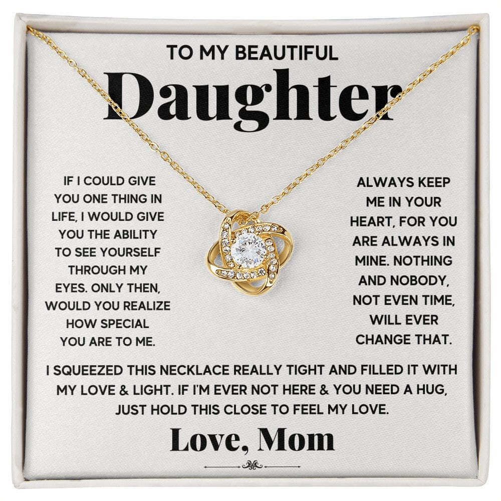 To My Beautiful Daughter, Just Hold This To Feel My Love - Love Knot Necklace