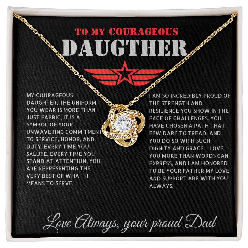 To My Courageous Daughter - Proud Dad Gift for Daughter