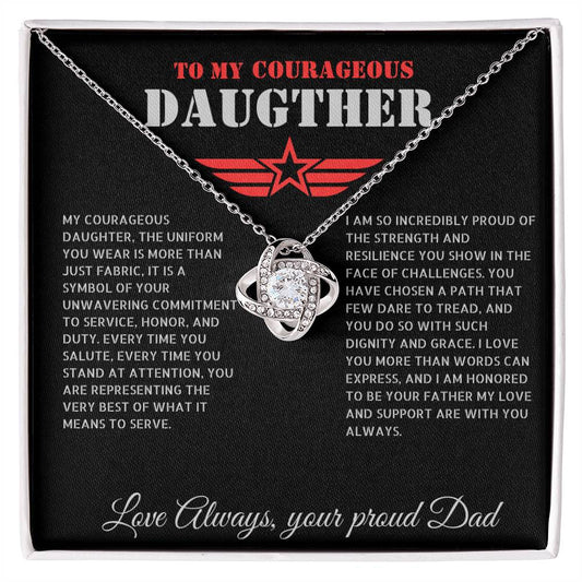 To My Courageous Daughter - Proud Dad Gift for Daughter