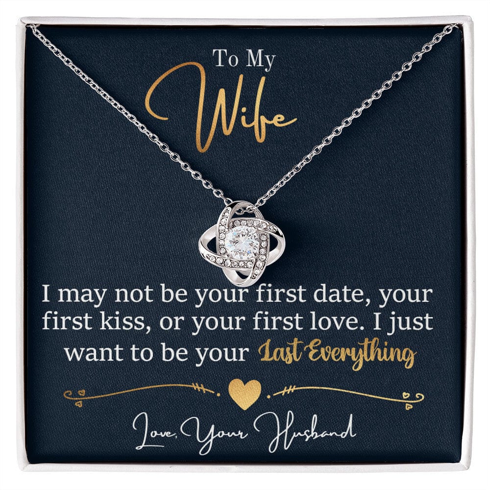 To My Wife, I Want To Be Your Everything - Love Knot Necklace