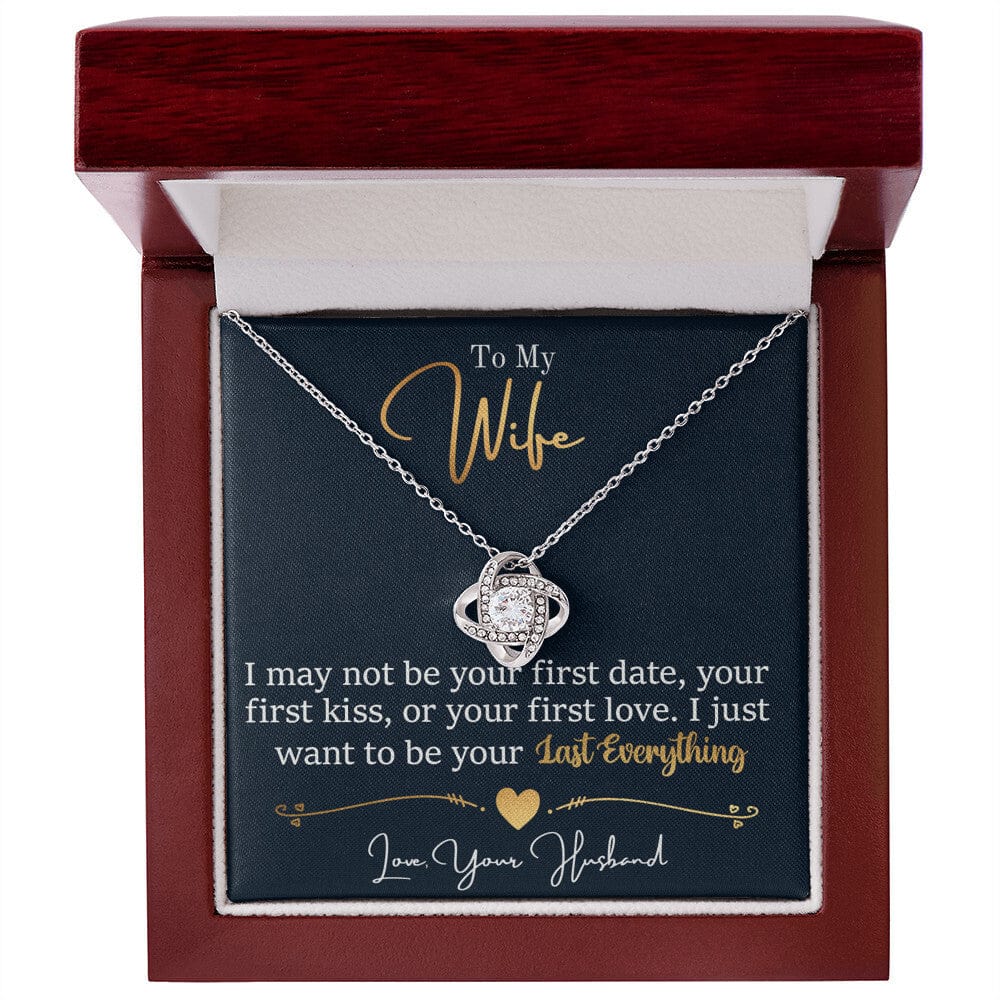 To My Wife, I Want To Be Your Everything - Love Knot Necklace